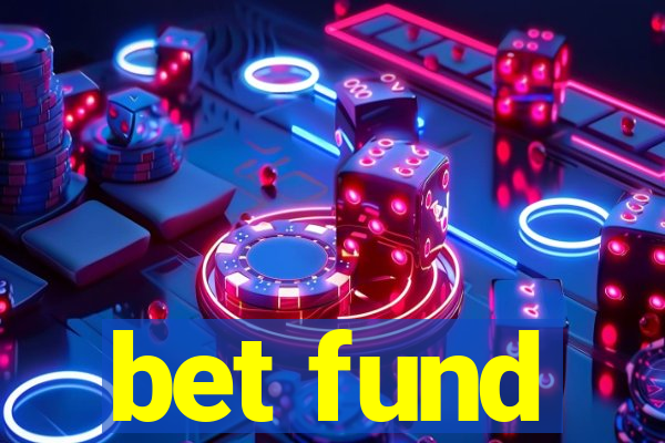 bet fund